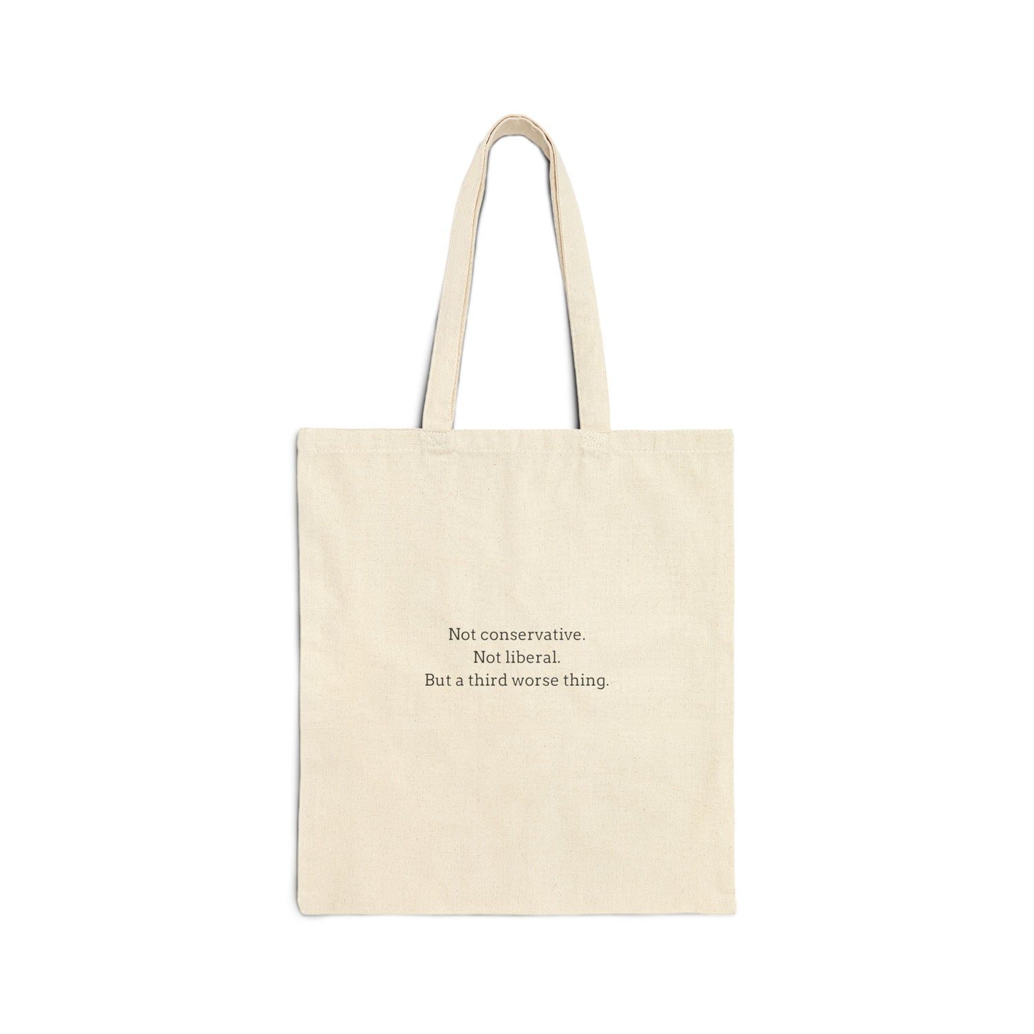 Not conservative, not liberal - tote