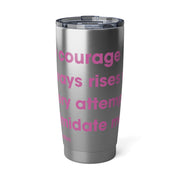 Courage Always Rises Tumbler