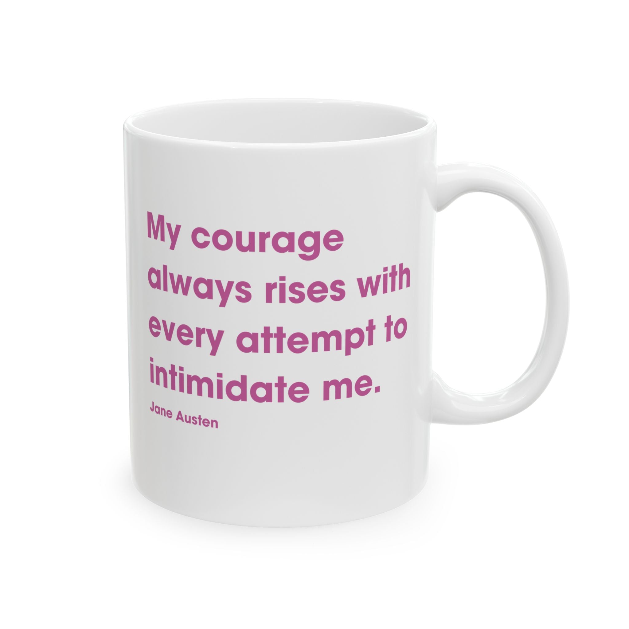 My Courage Always Rises - 11oz mug
