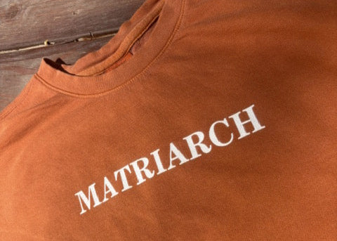 Matriarch 100% cotton pullover